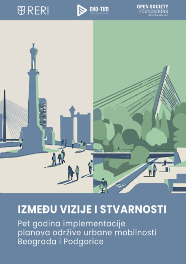 IZMEĐU VIZIJE I STVARNOSTI - Pet godina implementacije planova održive urbane mobilnosti Beograda i Podgorice